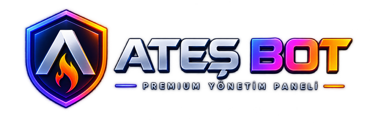 ATEŞ BOT • Premium Yönetim Paneli